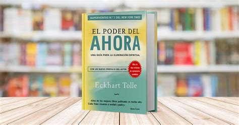 El Poder Del Ahora Una Guia Para La Iluminacion E