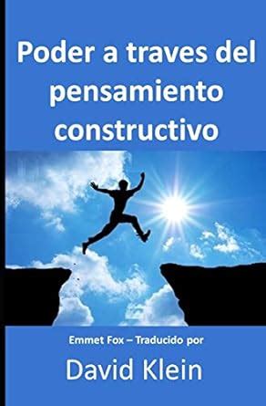 El Poder Del Pensamiento Constructivo Emmet Fox