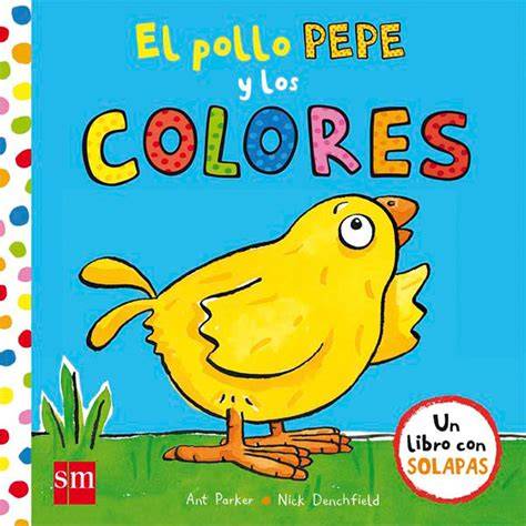 el pollo pepe y los colores el pollo pepe y sus a