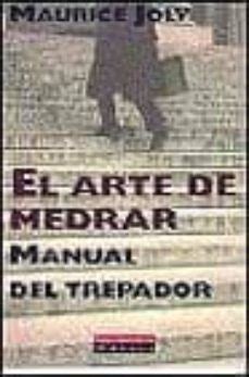 Read Online El Arte De Medrar Manual Del Trepador 
