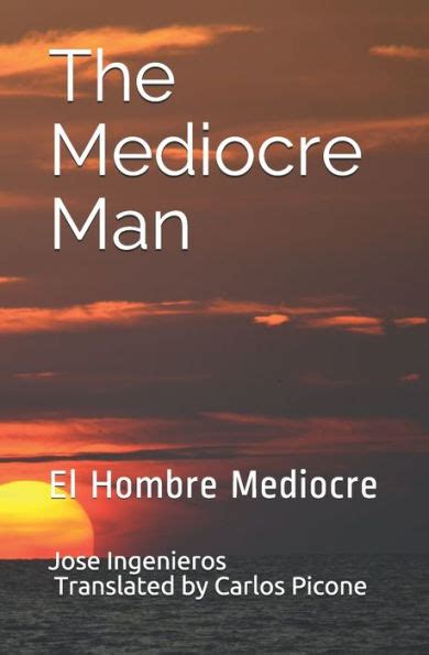 Read El Hombre Mediocre Mediocre Man 