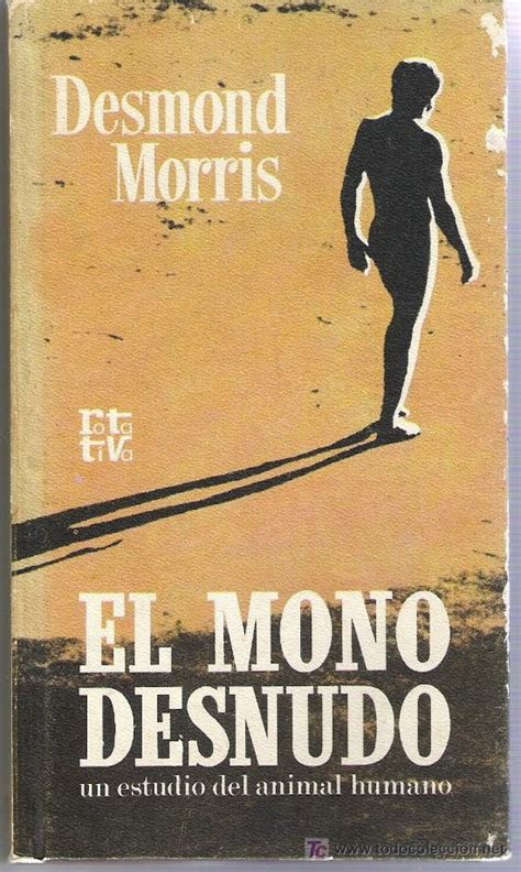 Read El Mono Desnudo Desmond Morris Epub Pdf Descargar Gratis 