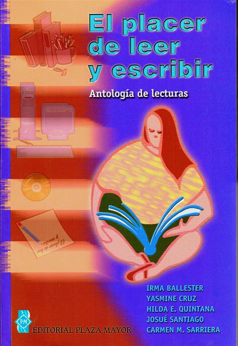 Read El Placer De Leer Y Escribir Antologia De Lecturas Pdf Gratis 
