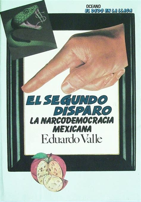 Read El Segundo Disparo La Narcodemocracia Mexicana El Dedo En 