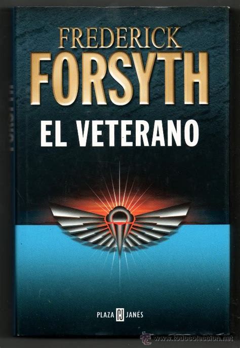 Full Download El Veterano Frederick Forsyth Pdf 