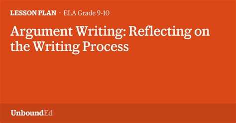 Ela G9 Argument Writing Unbounded Argumentative Writing Lesson Plans - Argumentative Writing Lesson Plans