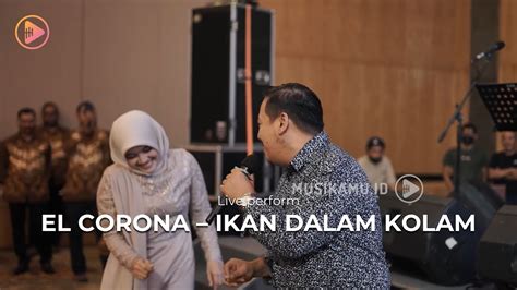 ELCORONA GAMBUS IKAN DALAM KOLAM LYRICS 🥡 Chord Ikan Dalam KolamEl Corona