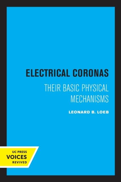 Electrical Coronas Their Basic Physical