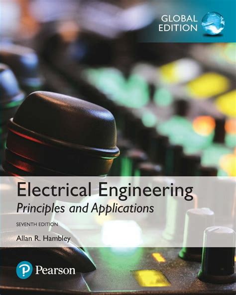 Electrical Engineering Principles Applications Plus Masteringengineering With Pearson Etext Access Card Package 6th Edition