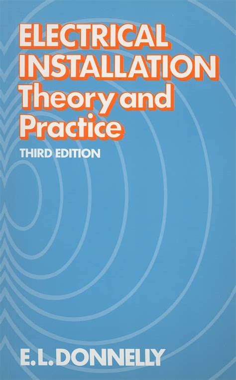 Electrical Installation Theory And Practice Third Edition By Donnelly E L 2014 Paperback