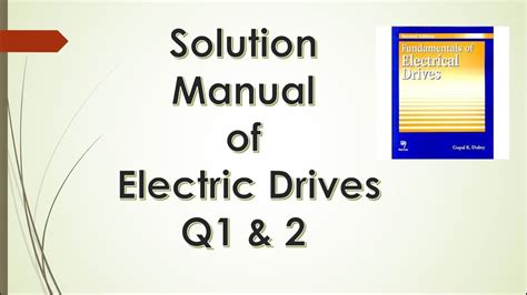 Read Online Electrical Drives Solution Manual Dubey 