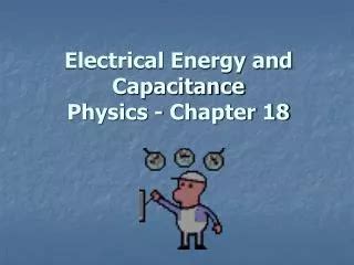 Read Electrical Energy And Capacitance Chapter 18 