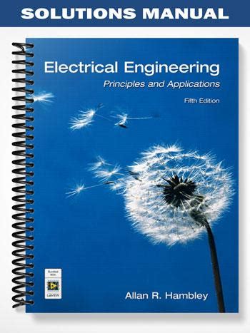 Read Online Electrical Engineering Principles And Applications 5Th Edition Solutions 