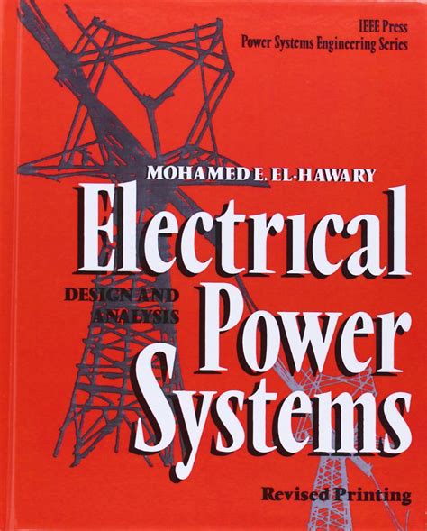 Read Online Electrical Power Systems Design And Analysis By Mohamed E El Hawary 1995 03 09 