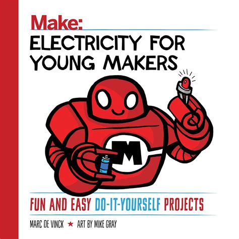 Electricity For Young Makers Fun And Easy Do It Y