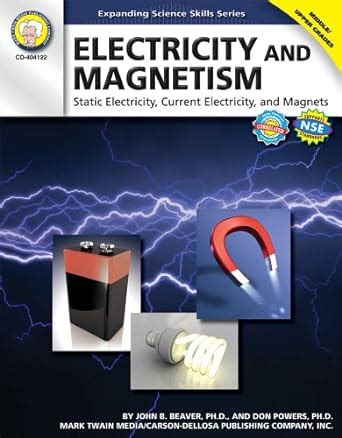 Read Electricity And Magnetism Grades 6 12 Static Electricity Current Electricity And Magnets Expanding Science Skills Series 