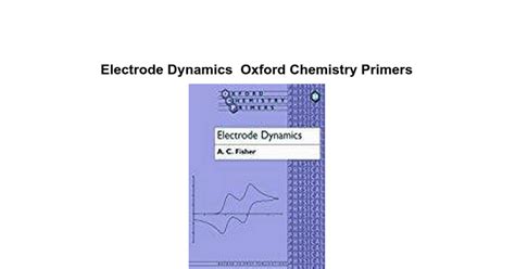 Download Electrode Dynamics Oxford Chemistry Primers 