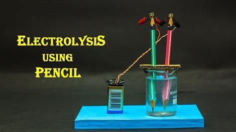Electrolysis Science Experiment Youtube Electrolysis Science Experiment - Electrolysis Science Experiment