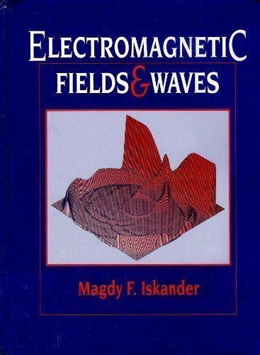 Electromagnetic Fields And Waves Iskander Solutions Manual