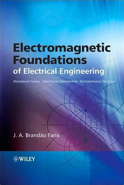 Electromagnetic Foundations Of Electrical Engineering By J A Brand O Faria