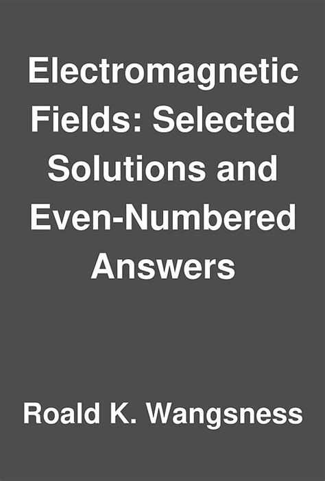 Full Download Electromagnetic Fields Wangsness Solution Manual Pdf 
