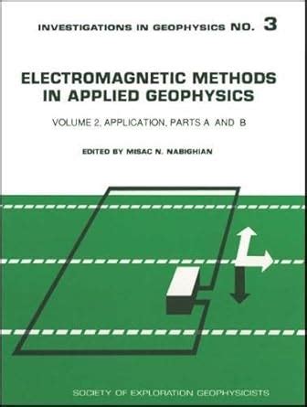 Read Online Electromagnetic Methods In Applied Geophysics Vol 