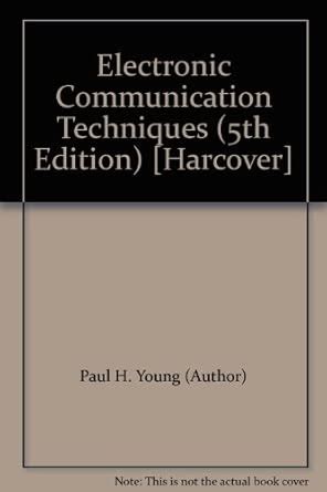 Electronic Communication Techniques 5th Edition Solution