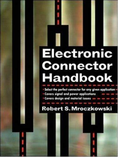 Full Download Electronic Connector Handbook Technology Applications 