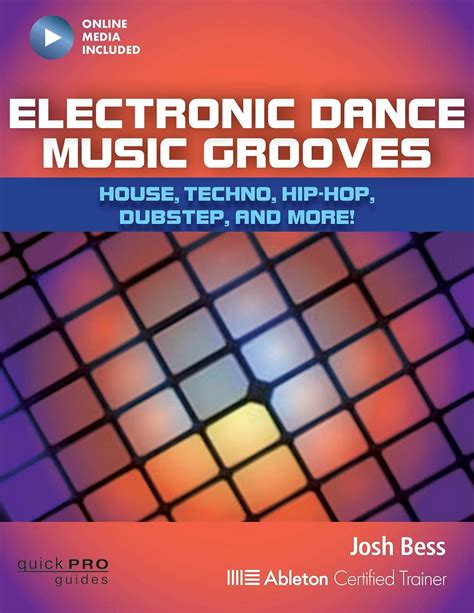 Full Download Electronic Dance Music Grooves House Techno Hip Hop Dubstep And More Quick Pro Guides 