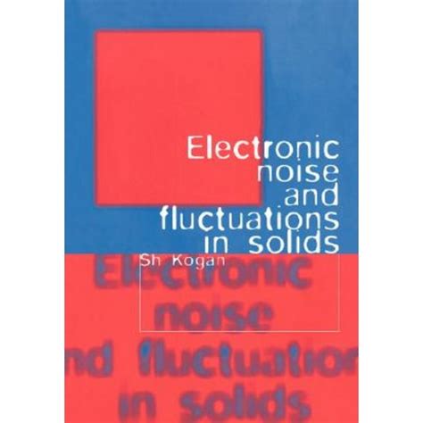 Full Download Electronic Noise And Fluctuations In Solids 