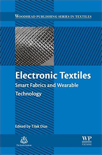 Download Electronic Textiles Smart Fabrics And Wearable Technology Woodhead Publishing Series In Textiles 