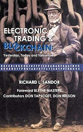 Full Download Electronic Trading And Blockchain Yesterday Today And Tomorrow 