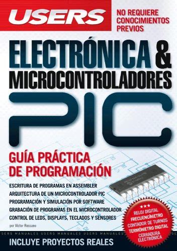 electronica and microcontroladores pic espanol manual users manuales users spanish edition