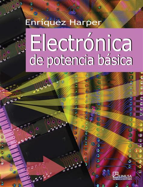 Electronica De Potencia Basica Basic Power Electronics