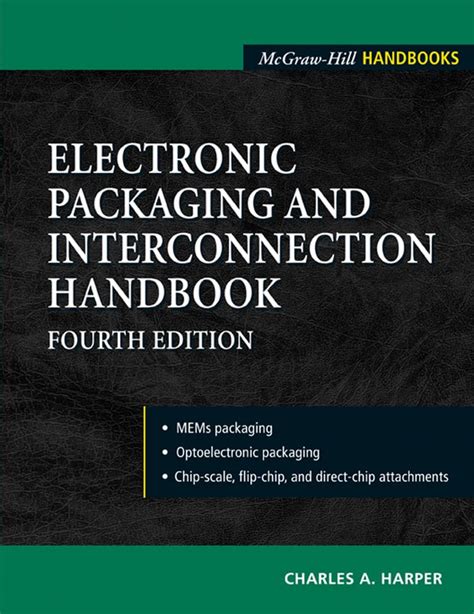 Electronics Packaging And Interconnection Handbook