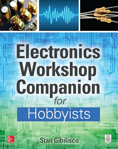 Electronics Workshop Companion For Hobbyists