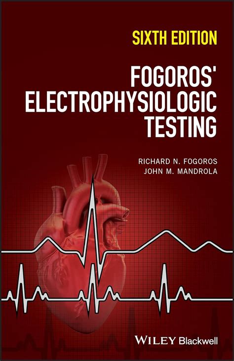 Read Online Electrophysiologic Testing Fogoros Electrophysiologic Testing 