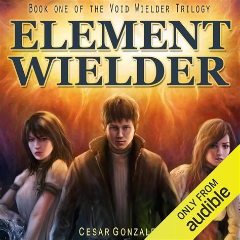 Element Wielder The Void Trilogy 1 Cesar Gonzalez
