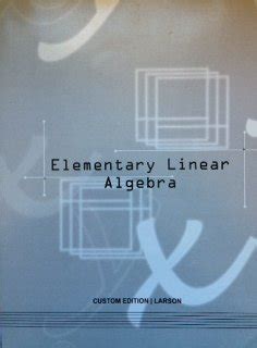 Elementary Linear Algebra Custom Edition Nelson