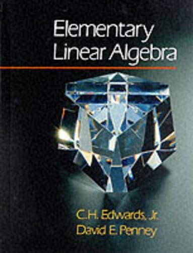 Elementary Linear Algebra Edwards Penney Solutions