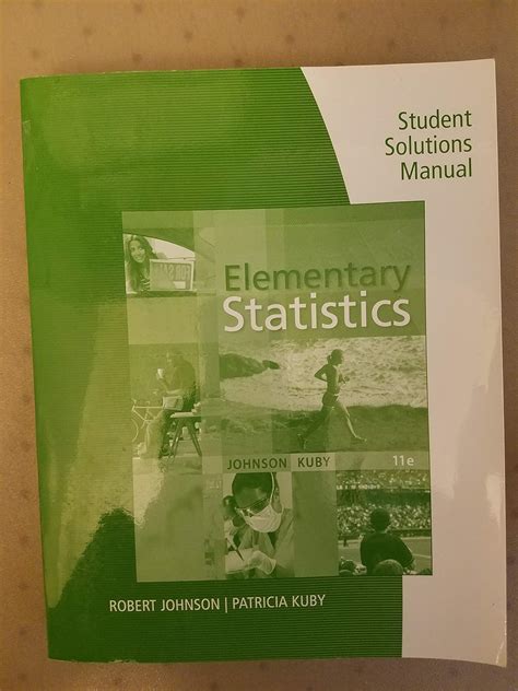 Elementary Statistics Johnson Kuby Solutions