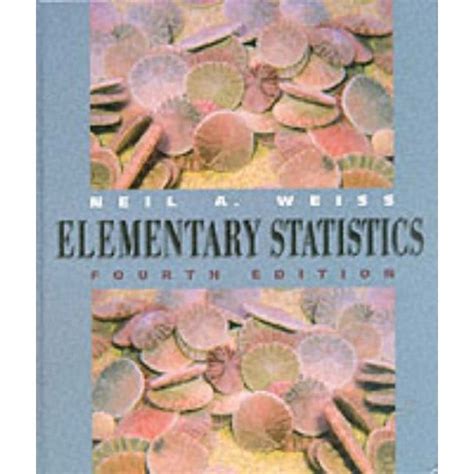 Elementary Statistics Neil Weiss 8th Edition