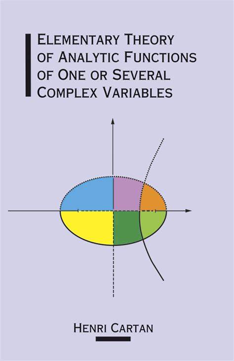 Elementary Theory Of Analytic Functions Of One Or Several Complex Variables