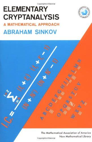 Elementary Cryptanalysis: A Mathematical Approach (Mathematical Association of America Textbooks)