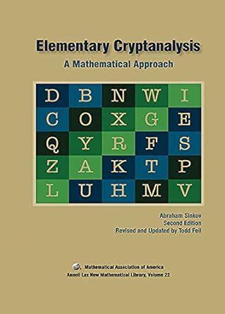 Elementary Cryptanalysis (Anneli Lax New Mathematical Library)