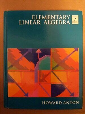 Read Online Elementary Linear Algebra By Howard Anton 7Th Edition 