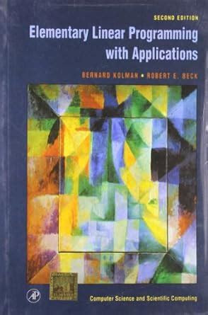 Read Online Elementary Linear Programming With Applications Second Edition Computer Science Scientific Computing Series 