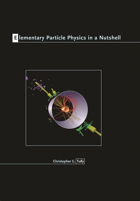 Full Download Elementary Particle Physics In A Nutshell 