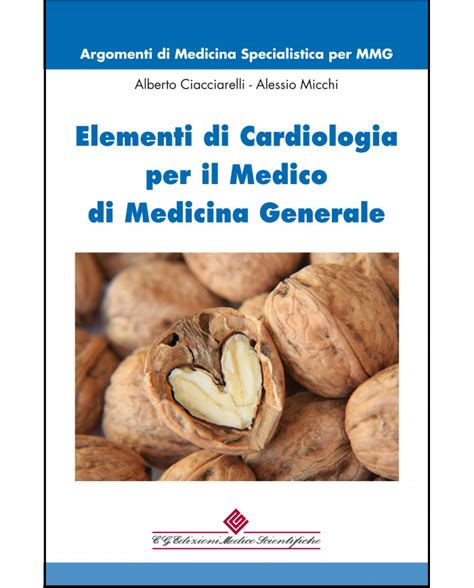 Read Elementi Di Cardiologia Per Il Medico Di Medicina Generale Argomenti Di Medicina Specialistica Per Mmg 