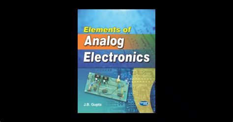 Elements Of Analog Electronics By Jb Gupta